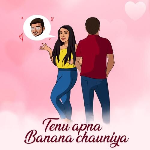 Tenu Apna Banana Chauniya Poster