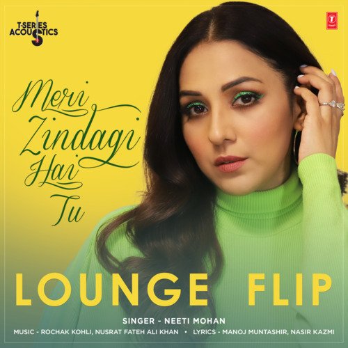 Meri Zindagi Hai Tu Lounge Flip Poster