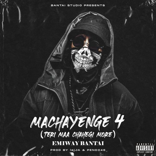 Machayenge 4 - Emiway Bantai Mp3 Song