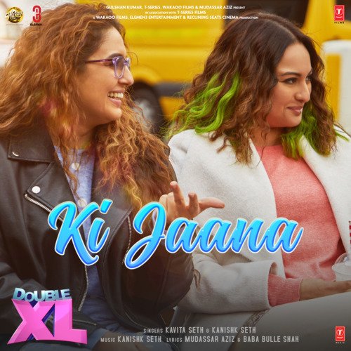 Ki Jaana Poster