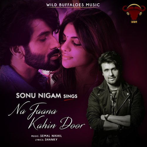 Na Jaana Kahin Door Mp3 Song