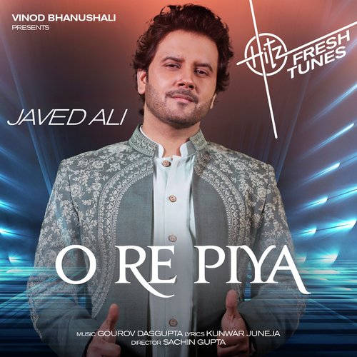 O Re Piya Javed Ali Poster