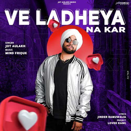 Ve Ladheya Na Kar Poster