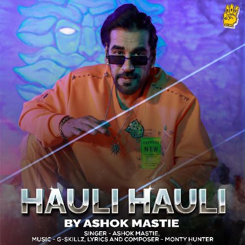 Hauli Hauli - Ashok Mastie Poster