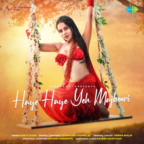 Haye Haye Yeh Majboori Shruti Rane Poster