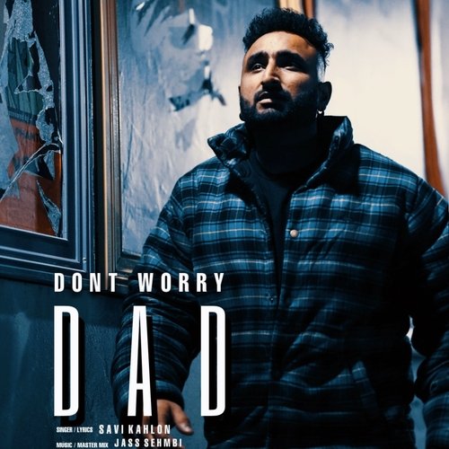 Dont Worry Dad Savi Kahlon Poster