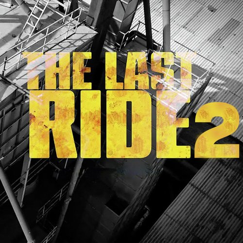 The Last Ride 2 Poster