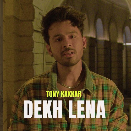 Dekh Lena Tony Kakkar Poster