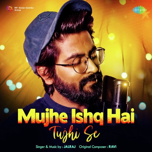 Mujhe Ishq Hai Tujhi Se - JalRaj Poster