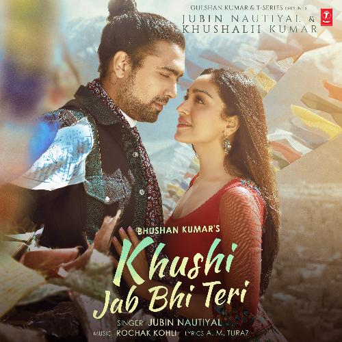 Khushi Jab Bhi Teri Feat Khushalii Kumar Poster